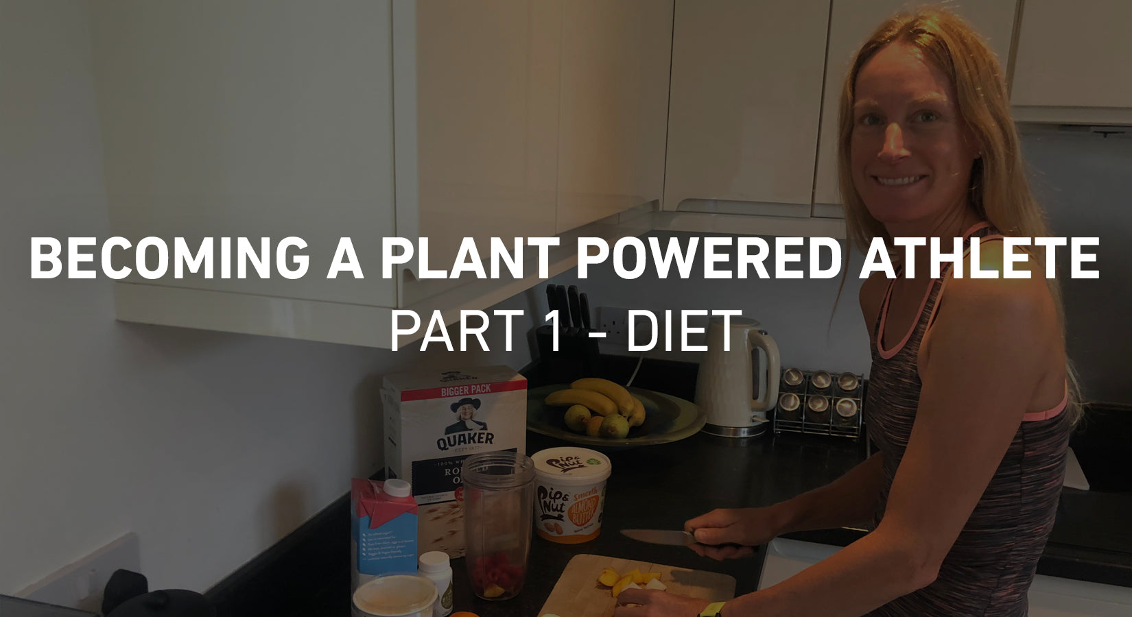 Becoming a Plant Powered Athlete - Part 1: Diet by Camille King