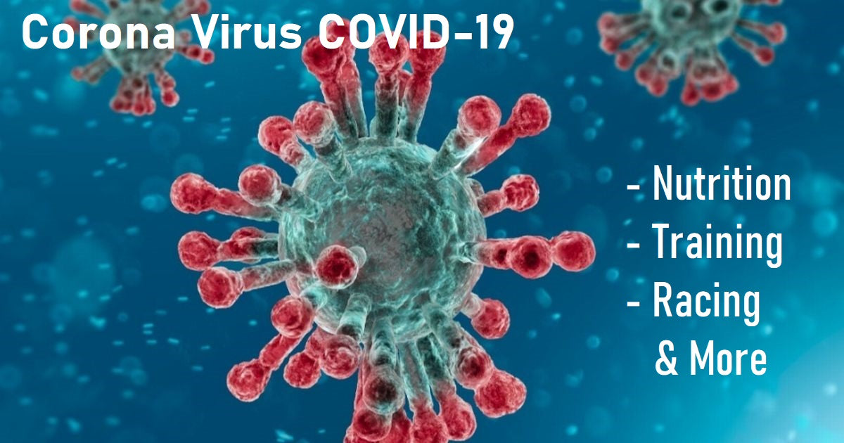 Corona Virus COVID-19 - Training / Racing & More