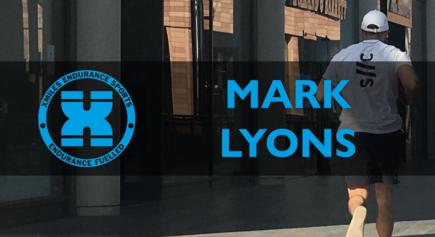 Mark Lyons - Ambassador Blog