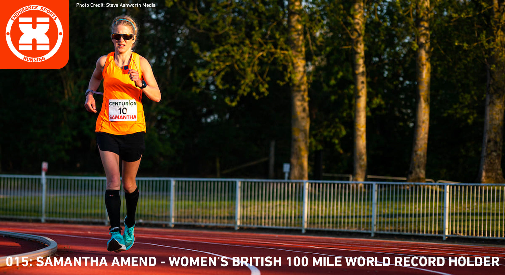 015: Endurance Sports Running - Samantha Amend, Women’s British 100 Mile World Record Holder
