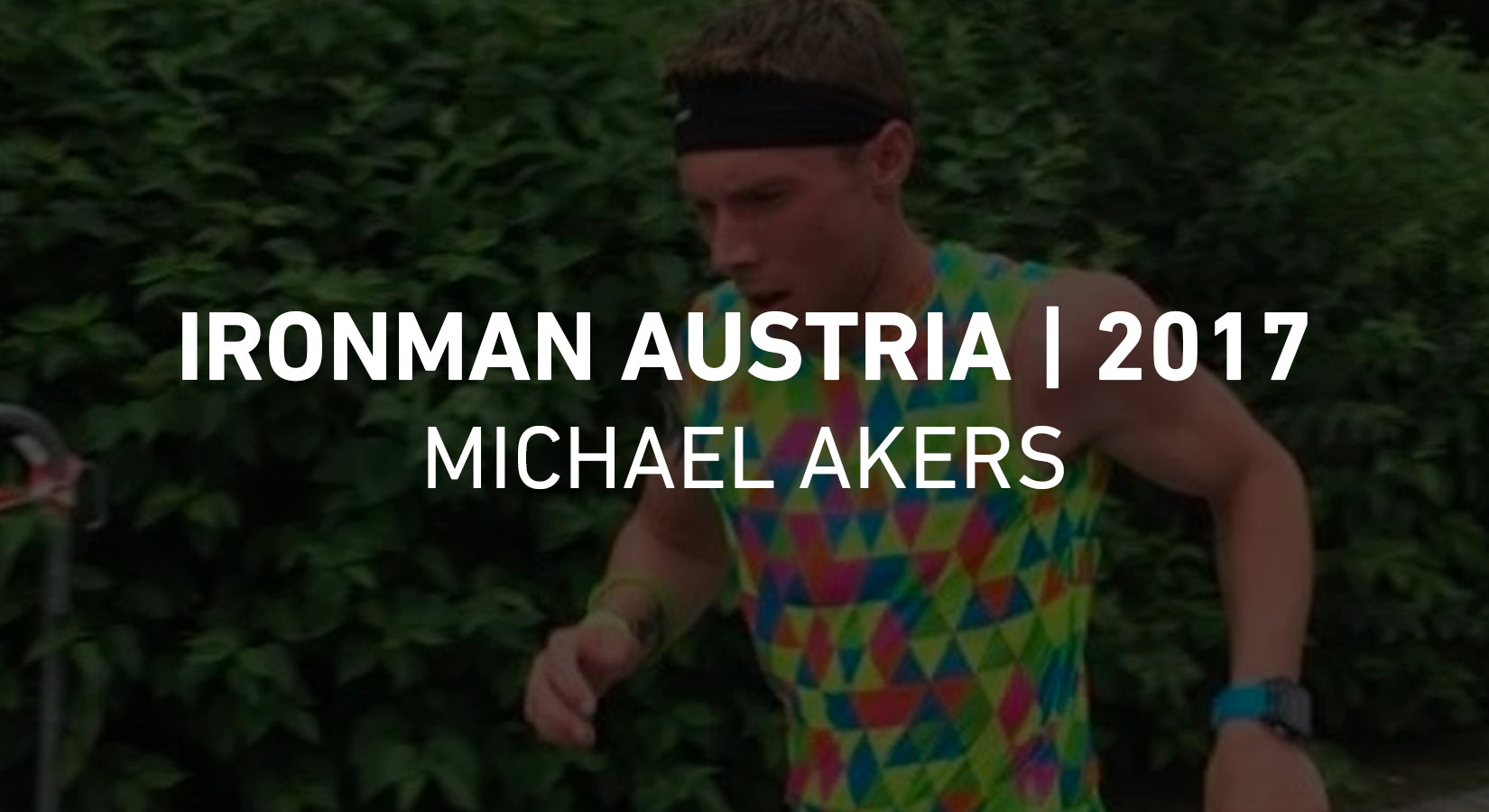 RONMAN Austria - Michael Akers - 2017