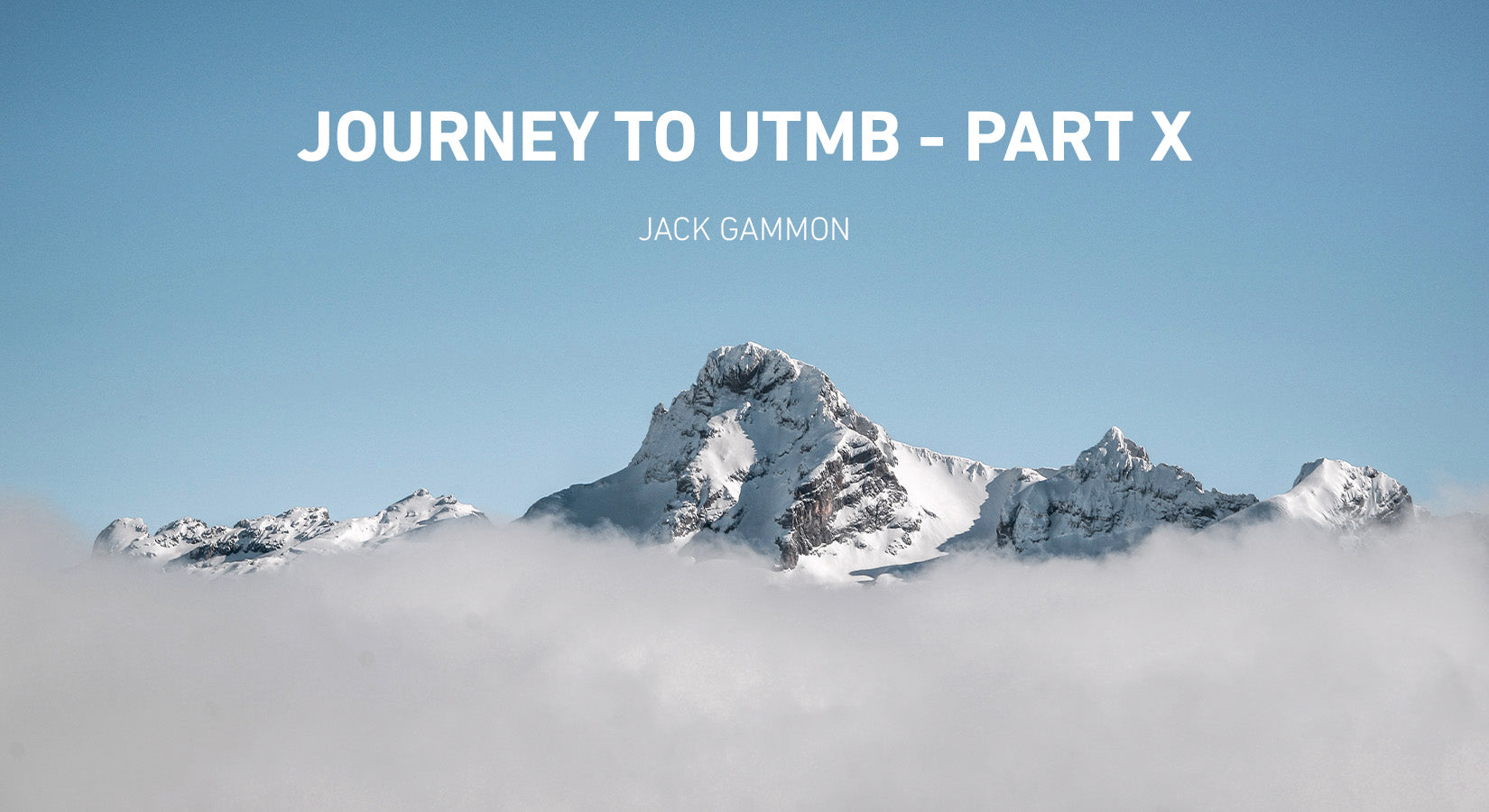 Jack Gammon: Journey to UTMB - Part X