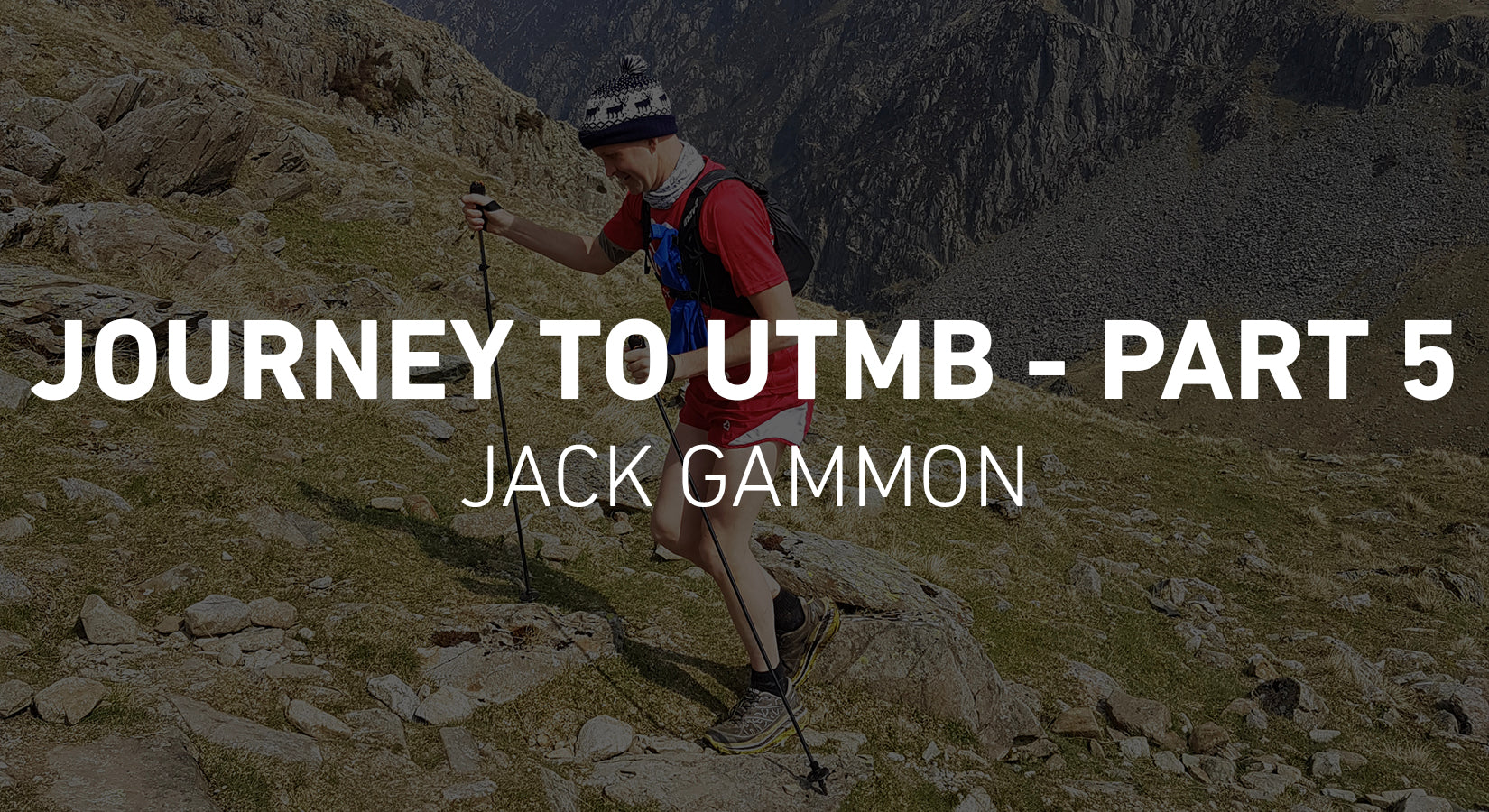 Journey to UTMB Part 5 Jack Gammon