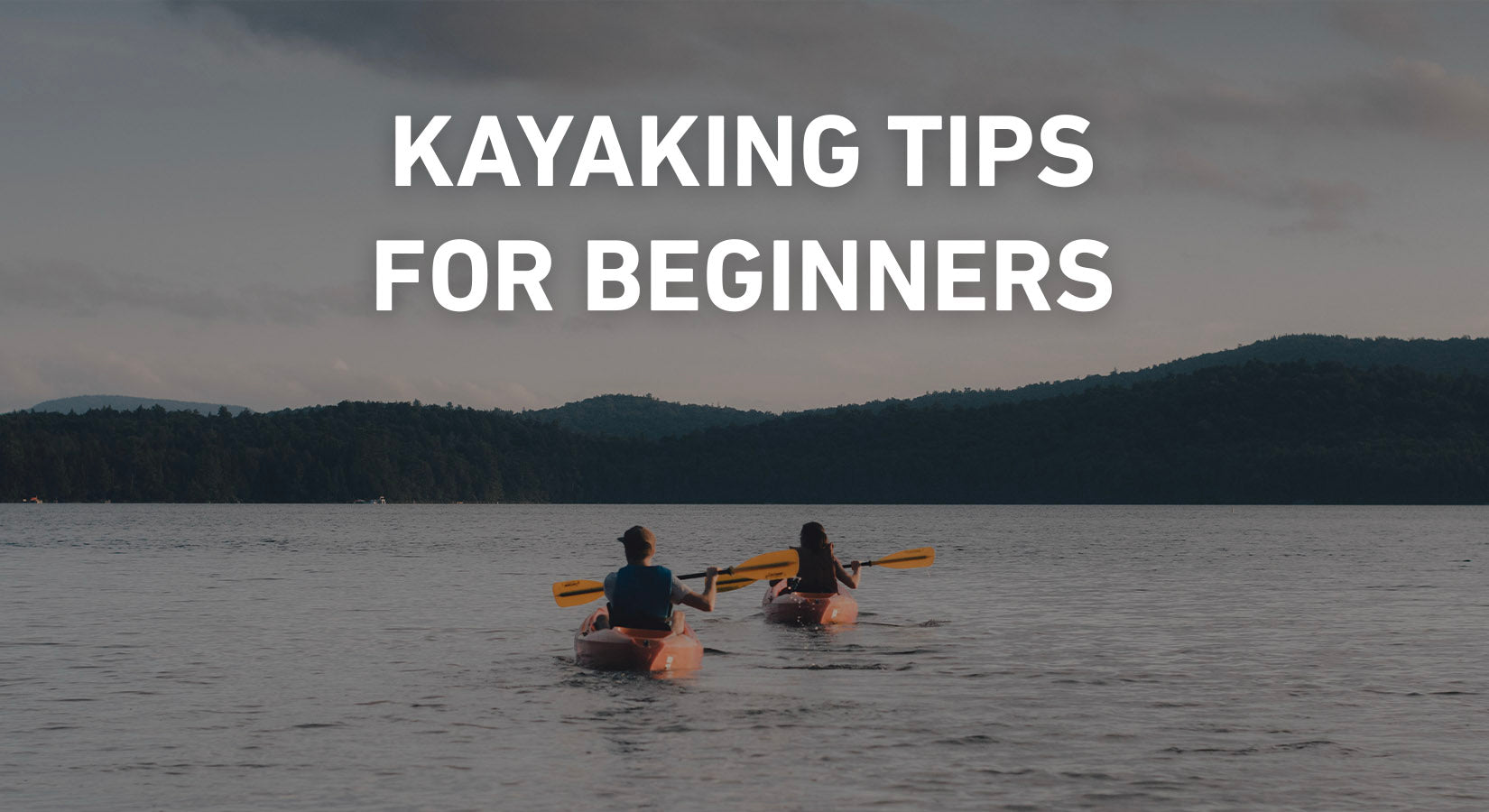Beginner Kayaking Tips for First-Timers