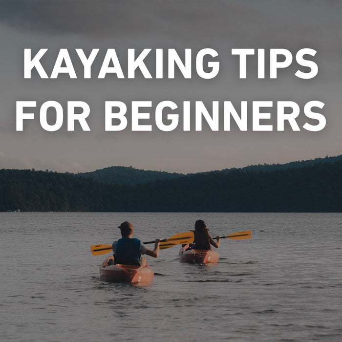 Beginner Kayaking Tips for First-Timers