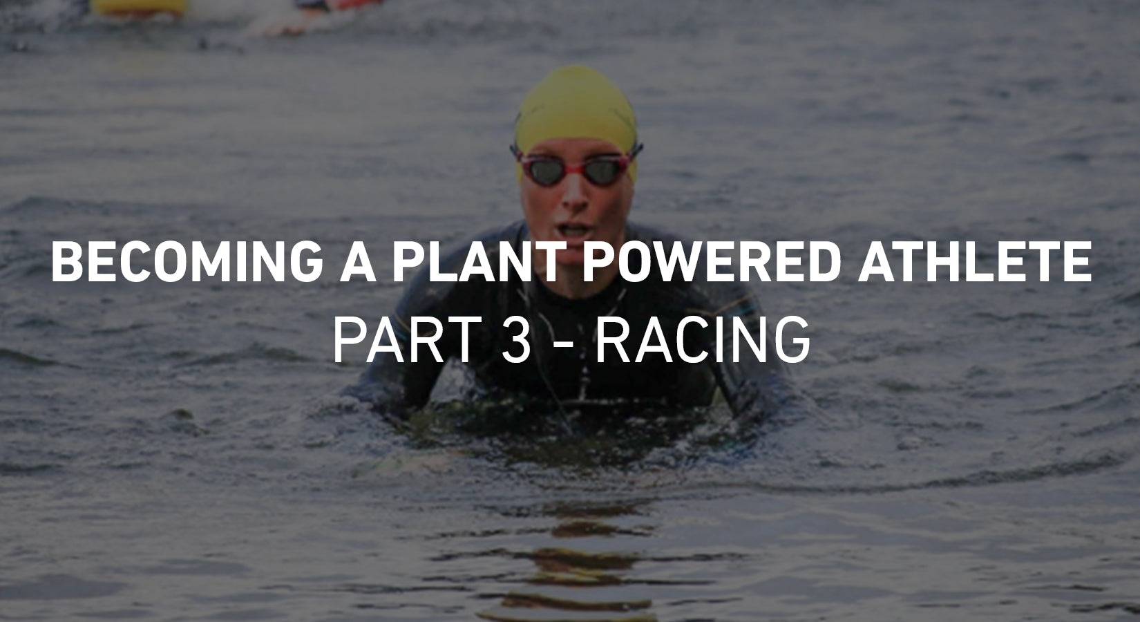 Becoming a Plant Powered Athlete - Part 3: Racing by Camille King