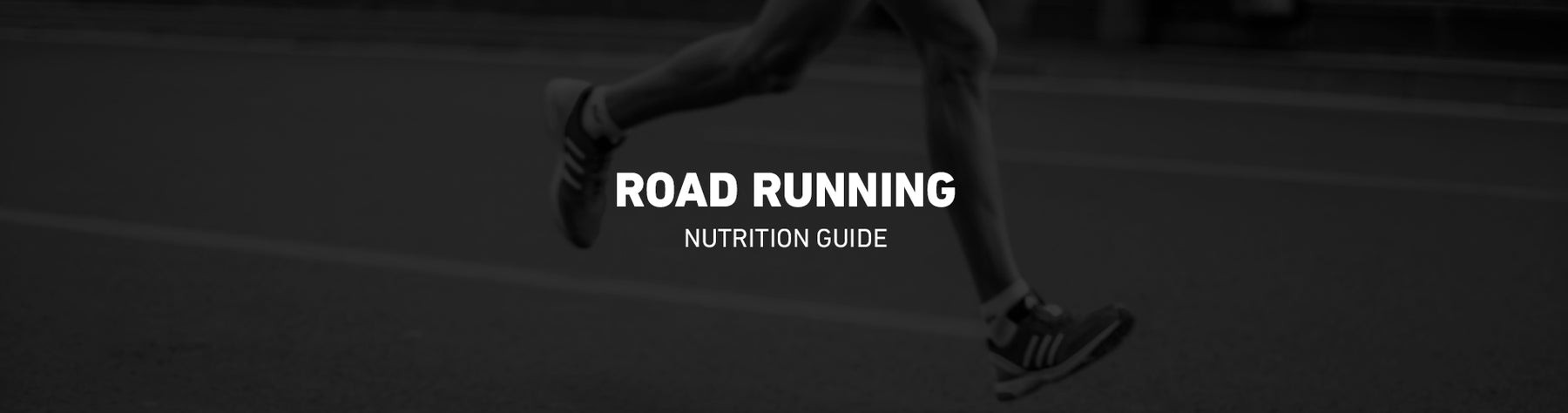 Nutrition Guide - Road Running