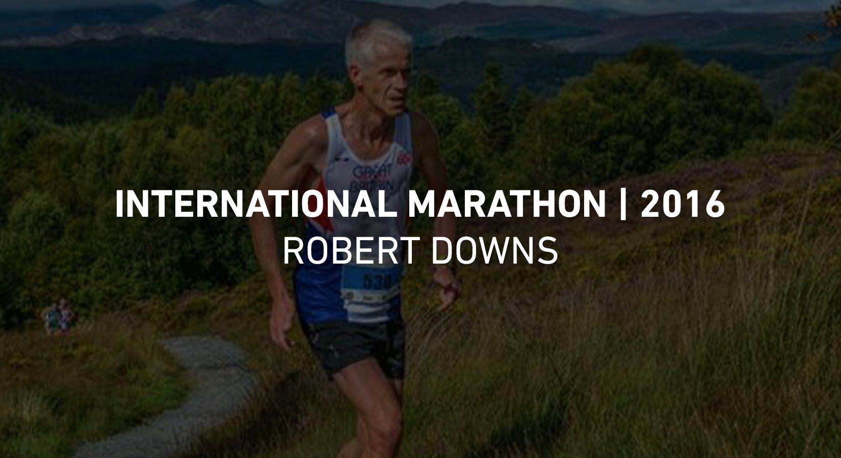 Race Report: International Marathon - Robert Downs - 2016