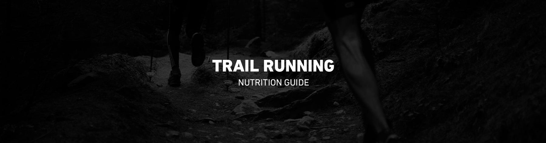 Nutrition Guide - Trail Running
