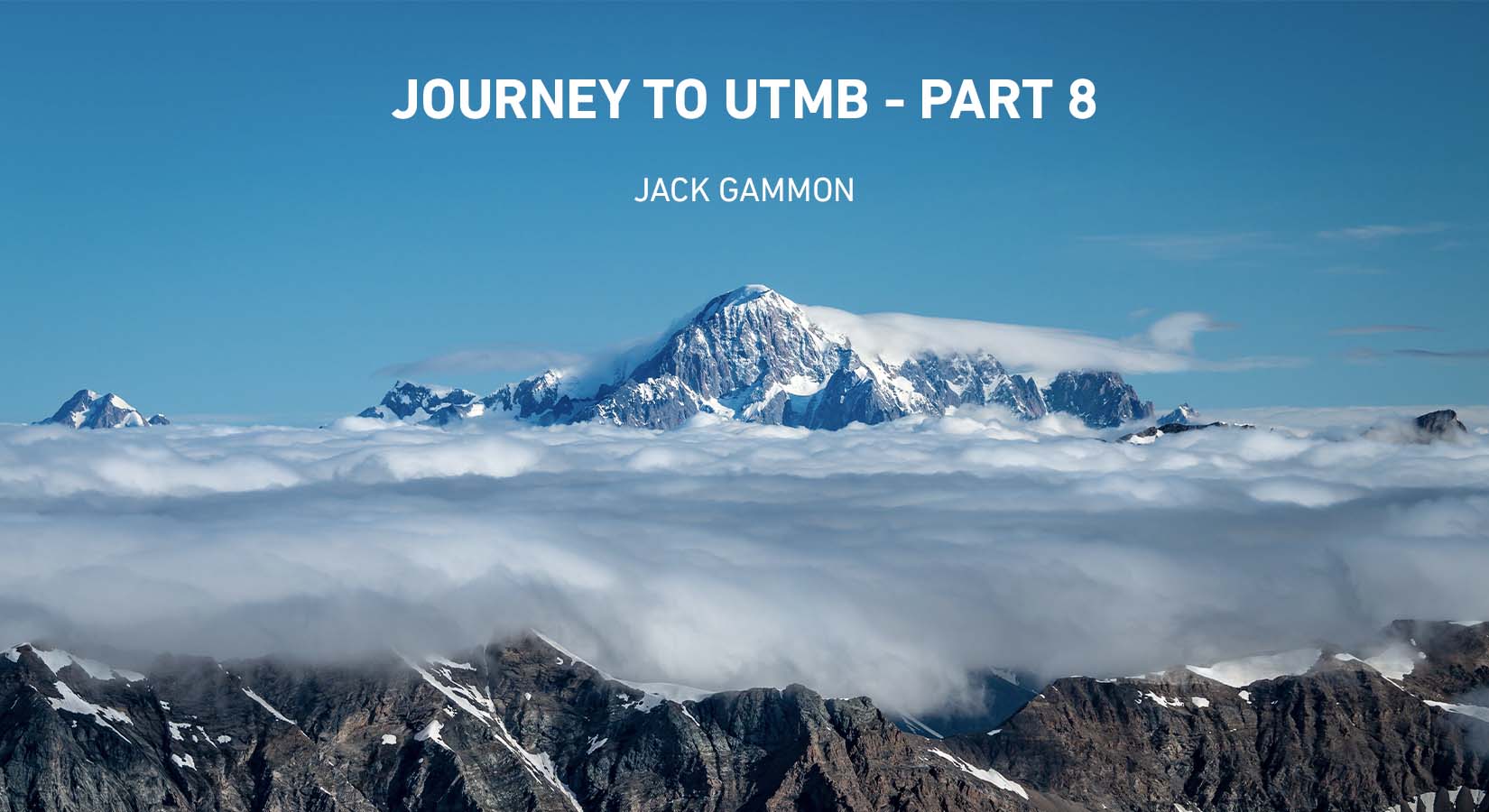 Jack Gammon: Journey to UTMB - Part 8